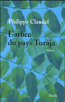 Couverture du livre « L'arbre du pays Toraja » de Philippe Claudel aux éditions Stock