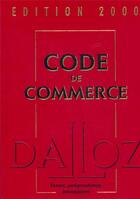 Couverture du livre « Code de commerce 2000 » de  aux éditions Dalloz