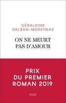 Couverture du livre « On ne meurt pas d'amour » de Geraldine Dalban-Moreynas aux éditions Plon