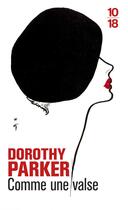 Couverture du livre « Comme une valse » de Dorothy Parker aux éditions 10/18