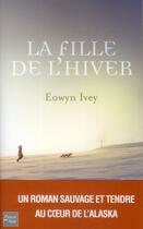 Couverture du livre « La fille de l'hiver » de Eowin Ivey aux éditions Fleuve Noir