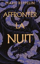 Couverture du livre « Affronter la nuit Tome 1 : La légion d'Oria » de Marie Reppelin aux éditions Pocket Jeunesse