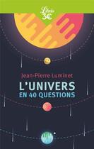 Couverture du livre « L'univers en 40 questions » de Jean-Pierre Luminet aux éditions J'ai Lu