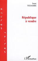 Couverture du livre « Republique a vendre » de Tedambe Isaac aux éditions Editions L'harmattan