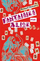 Couverture du livre « Fantaisies pour Alice » de Richard Demarcy aux éditions Editions Acoria