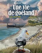 Couverture du livre « Une vie de goéland : bec pour bec » de Angaya Joulin aux éditions Books On Demand