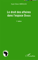 Couverture du livre « Le droit des affaires dans l'espace OHADA » de Hygin Didace Amboulou aux éditions Editions L'harmattan