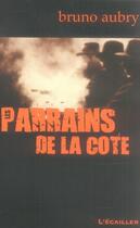 Couverture du livre « Les Parrains De La Cote  *Poche* » de Bruno aux éditions L'ecailler Du Sud