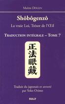 Couverture du livre « Shôbôgenzô traduction intégrale Tome 7 » de Dogen aux éditions Sully