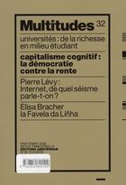 Couverture du livre « REVUE MULTITUDES Tome 32 : capitalisme cognitif : la démocratie contre la rente » de Revue Multitudes aux éditions Amsterdam