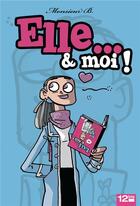 Couverture du livre « Elle & moi » de Monsieur B. aux éditions Glenat