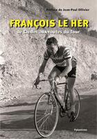 Couverture du livre « Francois le her, de cleder aux routes du tour » de Le Her/Francois aux éditions Palantines