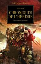 Couverture du livre « Warhammer 40.000 - the Horus Heresy t.10 ; chroniques de l'hérésie, la corruption se répand » de  aux éditions Bibliotheque Interdite
