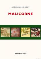 Couverture du livre « Malicorne » de Arnaud Choutet aux éditions Le Mot Et Le Reste