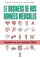 Couverture du livre « Le business de nos données médicales » de Simon Woillet et Eugene Favier-Baron et Audrey Boulard aux éditions Fyp
