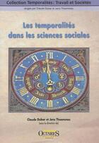 Couverture du livre « LES TEMPORALITES DANS LES SCIENCES SOCIALES » de Jens Thoemmes et Claude Dubar aux éditions Octares