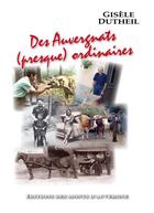 Couverture du livre « Des Auvergnats (presque) ordinaires » de Gisele Dutheil aux éditions Monts D'auvergne