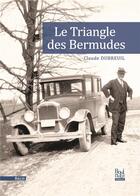 Couverture du livre « Le triangle des bermudes » de Claude Dubreuil aux éditions La Bouinotte