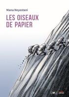 Couverture du livre « Les oiseaux de papier » de Mana Neyestani aux éditions Ca Et La