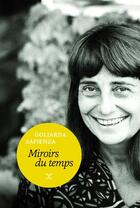 Couverture du livre « Miroirs du temps » de Goliarda Sapienza aux éditions Le Tripode