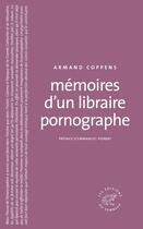 Couverture du livre « Memoires d'un libraire pornographe » de Armand Coppens aux éditions Les Editions Du Sonneur