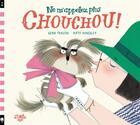 Couverture du livre « Ne m'appelez plus Chouchou ! » de Kate Hindley et Sean Taylor aux éditions Little Urban