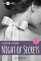 Couverture du livre « Night of secrets » de Sophie Auger aux éditions Nisha Et Caetera
