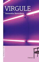 Couverture du livre « Virgule » de Samantha Barendson aux éditions De L'attente