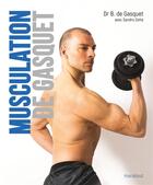 Couverture du livre « Musculation de Gasquet : performance et sécurité » de Bernadette De Gasquet aux éditions Marabout