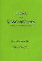 Couverture du livre « Flore des Mascareignes ; La Réunion, Maurice, Rodrigues ; famille 27, araucariacées à 30 bis, Zamiacées » de  aux éditions Ird