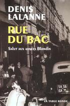 Couverture du livre « Rue du bac - salut aux annees blondin » de Denis Lalanne aux éditions Table Ronde