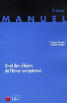 Couverture du livre « Droit des affaires de l'union européenne » de Christian Gavalda et Gilbert Parleani aux éditions Lexisnexis