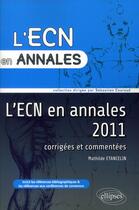 Couverture du livre « Annales de l'ecn 2011 » de Etancelin Mathilde aux éditions Ellipses