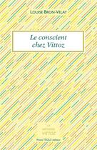 Couverture du livre « Le conscient chez Vittoz » de Bron-Velay Louise aux éditions Tequi