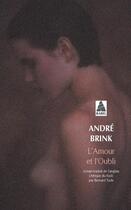 Couverture du livre « L'amour et l'oubli » de Andre Brink aux éditions Actes Sud