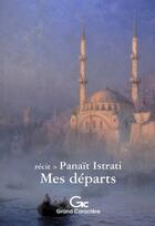 Couverture du livre « Mes départs » de Panait Istrati aux éditions Grand Caractere