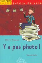 Couverture du livre « Y A Pas Photo ! » de Magnier-T+Mathy-V aux éditions Milan