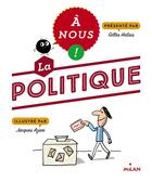 Couverture du livre « 1 jour 1 actu ; c'est quoi la politique ? » de Jacques Azam et Gilles Halais aux éditions Milan