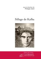 Couverture du livre « Sillage de Kafka » de Zard-P aux éditions Le Manuscrit