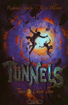 Couverture du livre « Tunnels t.3 ; chute libre » de Roderick Gordon et Williams Brian aux éditions Michel Lafon