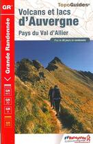 Couverture du livre « Volcans et lacs d'Auvergne ; pays du Val d'Allier : GR30, GR4, GR441 » de  aux éditions Ffrp