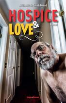 Couverture du livre « Hospice & love » de Thiebault De Saint-Amand aux éditions Hugo Roman