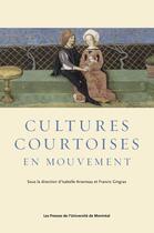 Couverture du livre « Cultures courtoises en mouvement » de Arseneau/Gingras aux éditions Les Presses De L'universite De Montreal