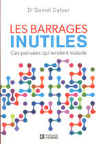 Couverture du livre « Les barrages inutiles » de Daniel Dufour aux éditions Les Éditions De L'homme