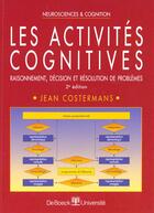 Couverture du livre « Les activites cognitives » de Jean Costermans aux éditions De Boeck Superieur