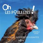 Couverture du livre « Oh les poulettes ! originales, rares et séduisantes » de Manuela Leduc aux éditions De Boree