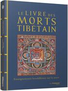 Couverture du livre « Le livre des morts tibétain : enseignements bouddhistes sur la mort » de Lama Kazi Dawa-Samdup aux éditions Guy Trédaniel