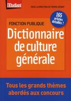 Couverture du livre « Dictionnaire de culture générale » de Pierre Gevart aux éditions L'etudiant