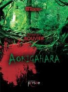 Couverture du livre « Aokigahara » de Ghislain Bouvier aux éditions Persee