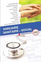 Couverture du livre « Annuaire sanitaire et social ; Pays de la Loire (édition 2019) » de  aux éditions Onpc